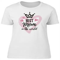 Najbolja mama u svjetskim kruničkim majicama žena -image by shutterstock, ženska srednja sredstva