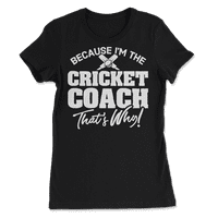 Jer sam trener kriketa zbog čega majica