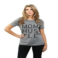 Tenk nit mama Hustle ženska opuštena kratka majica Tee Heather Siva velika