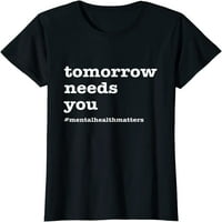 Sutra vam treba - majica za svijest o mentalnom zdravlju