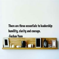 Učinite sami naljepnica na zidu naljepnica, postoje tri osnove za voditeljsku poniznost, jasnoću i hrabrost.