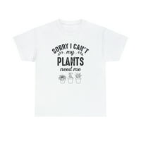 Oprosti što ne mogu - moji biljke mi treba košulju - smiješan vrtlar TEE - ID: 551
