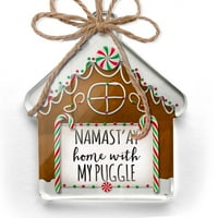 Ornament je otisao jednostrana Namast'ay kući sa mojom pukovnicom jednostavnim izrekama Božić Neonblond